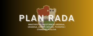 Trogodi&scaron;nji plan rada Ministarstva prostornog uređenja, građenja, za&scaron;tite okoli&scaron;a, povratka i stambenih poslova kantona za period 2027.-2029. godine